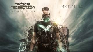 Radical Redemption - Brutal 3.0 (HQ Official)