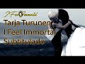 Tarja Turunen - I feel immortal (Subtitulado) 