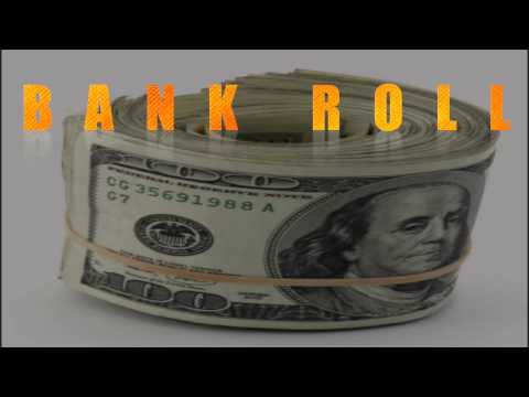 BANK ROLL