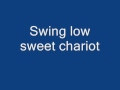 Swing low sweet chariot - Gospel 