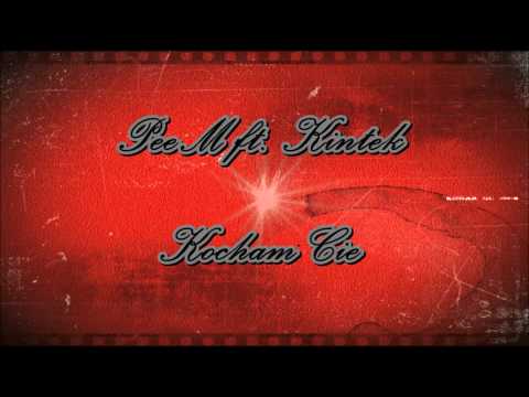 PeeM ft. Kintek - Kocham Cię! (prod. Proze)