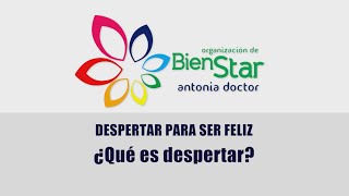 1 - Despertar para ser feliz - ¿Qué es despertar?