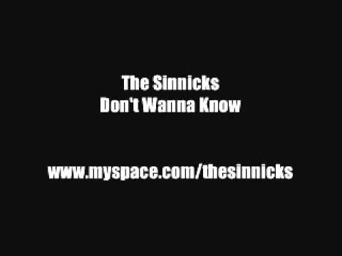 The Sinnicks - Dont Wanna Know