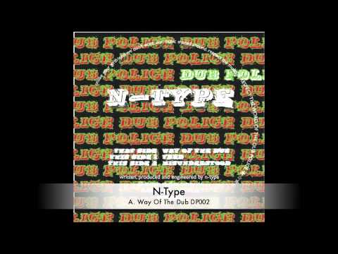 N-TYPE :: Way Of The Dub :: DP002 :: Out Now on Dub Police