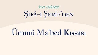 Kısa Video: Ümmü Ma'bed Kıssası