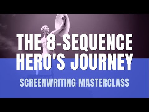 Screenwriting Masterclass | The 8-Sequence Hero's Journey