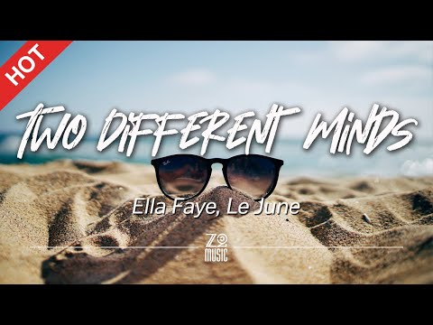 Ella Faye, Le June - Two Different Minds [Lyrics / HD] | Featured Indie Music 2021