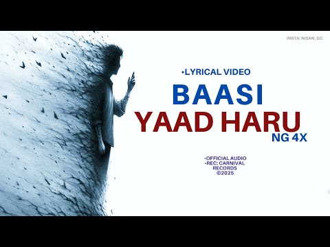 NG 4X - BAASI YAAD HARU ( OFFICIAL LYRICAL VIDEO)