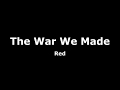 The War We Made-Red Lyrics
