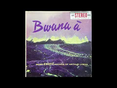 Arthur Lyman - Bwana Ā (US, 1959) [exotica, easy listening, full album]