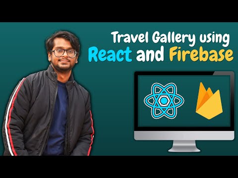 Let's build a Travel Gallery using React and Firebase V9