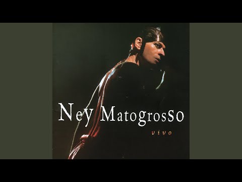 Videoclip de Mesmo Que Seja Eu (Live) — Ney Matogrosso