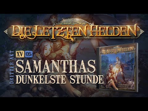 Die Letzten Helden - 15-5 - Samanthas dunkelste Stunde