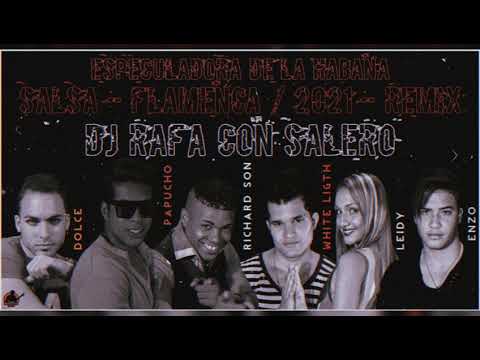 Dj Rafa Con Salero / "Especuladora de la Habana" - (Papucho y Manana Club) / Salsa - Flamenca Remix