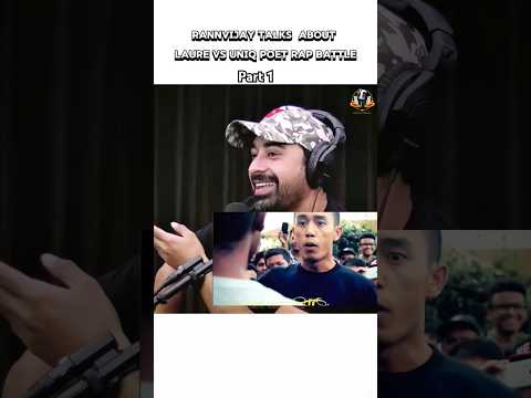 RANNVIJAY TALKS LAURE VS UNIQ POET RAP BATTLE #interview #podcast #goviral #rannvijay