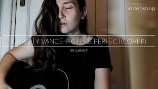 Charity Vance - Picture Perfect Acoustic (Cover)