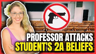 Professor Attacks Student's 2A, Religious Beliefs