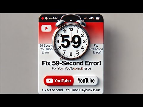 Fix YouTube Videos Stopping at 59 Seconds! 1 Minute Solutions