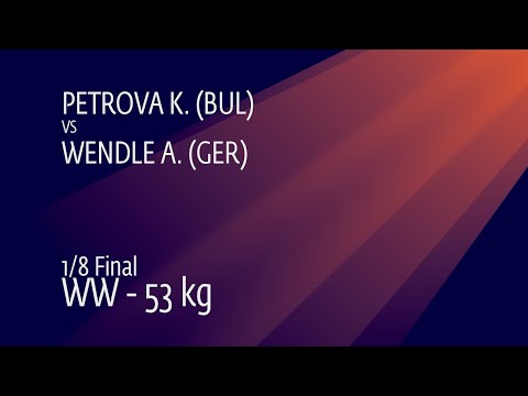 1/8 WW - 53 kg: K. PETROVA (BUL) v. A. WENDLE (GER)