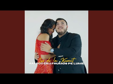 Am tot ce-i frumos pe lume