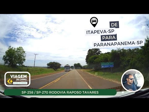SP-258 / SP-270 | DE ITAPEVA-SP PARA PARANAPANEMA-SP | RODOVIA RAPOSO TAVARES