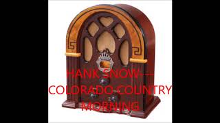 HANK SNOW   COLORADO COUNTRY MORNING