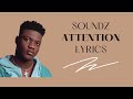Soundz - Attention - Lyrics