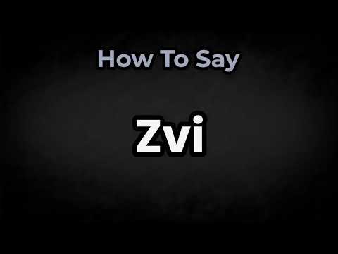 How To Pronounce Zvi? (CORRECTLY) Meaning & Pronunciation