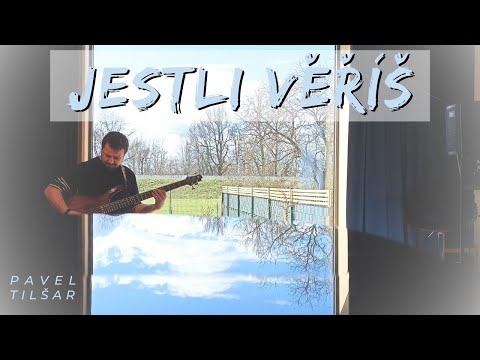 Pavel Tilšar - Jestli věříš