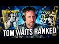 Tom Waits 50 Best Songs Ranked