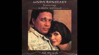 Linda Ronstad &amp; Aaron Neville - All My Life