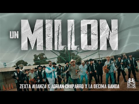 Zexta Alianza x Adrian Chaparro x La Decima Banda - Un Millon [En Vivo]