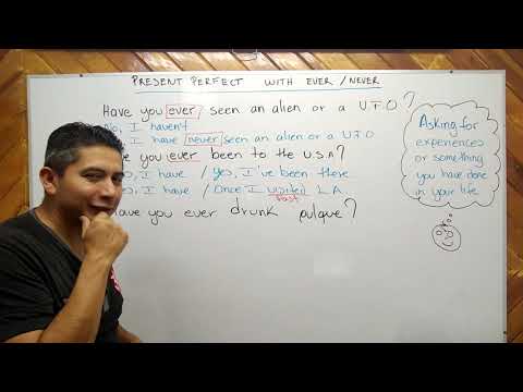 Using Ever and Never with PRESENT PERFECT