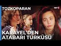 Karayel’den Atabarı Türküsü - Tozkoparan 20. Bölüm