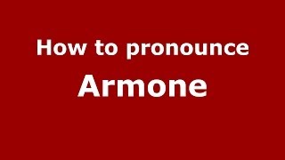 How to pronounce Armone