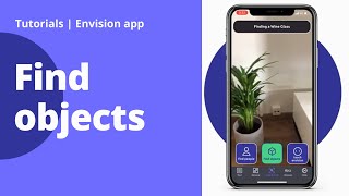 Envision App Tutorial - Find Object