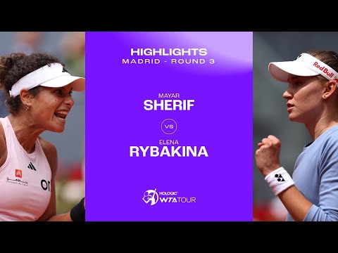 Mayar Sherif vs. Elena Rybakina |  2024 Madrid Round 3 | WTA Match Highlights