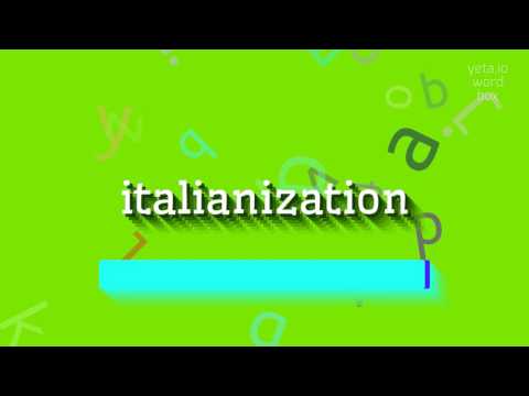 How to say "italianization"! (High Quality Voices)