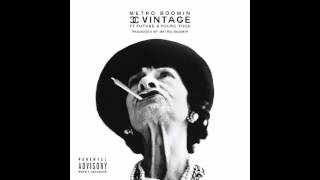 Metro Boomin ft. Young Thug &amp; Future - Chanel Vintage DIRTY