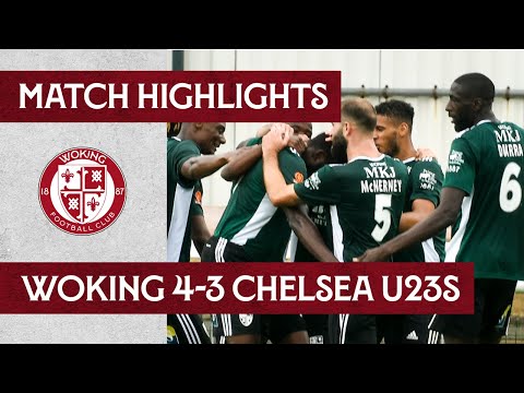 Woking 4 - 3 Chelsea U23 | Match Highlights