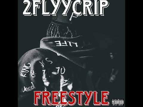 2FlyyCrip - Freestyle (official Audio)