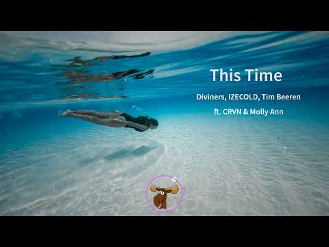 This Time - Diviners, IZECOLD, Tim Beeren ft. CRVN & Molly Ann