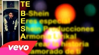 Shein || 'Eres especial'' ((VideoLyrics)) 2014