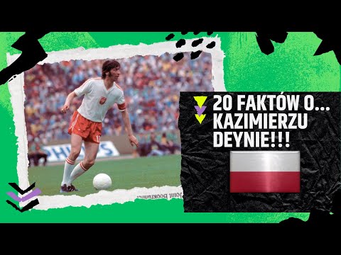 20 FAKTÓW O... KAZIMIERZ DEYNA! (LEGENDARNE CIEKAWOSTKI #40)