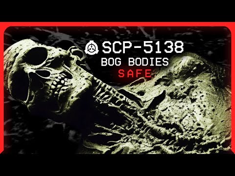 SCP-5138 │ Bog Bodies │ Safe │ Reanimation SCP