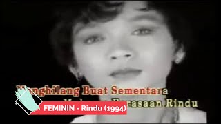 TRIBUTE UNTUK KUMPULAN FEMININ - (FEMININ, UNTUKMU, KINI, RINDU &amp; KEHADIRAN) 1992 - 1998