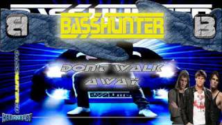 BassHunter - Don&#39;t Walk Away (BASS GENERATION)