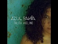 "Azul Bahia" (2017) - Talita Avelino - Full Album