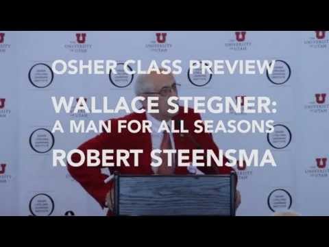 Wallace Stegner: A Man for All Seasons (OSHER 554)