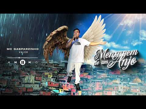 MC Gasparzinho - VALOR - MENSAGEM DE UM ANJO (FAIXA 13)